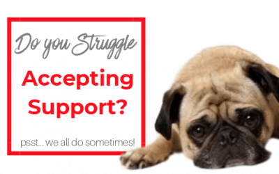 Do you struggle accepting support?
